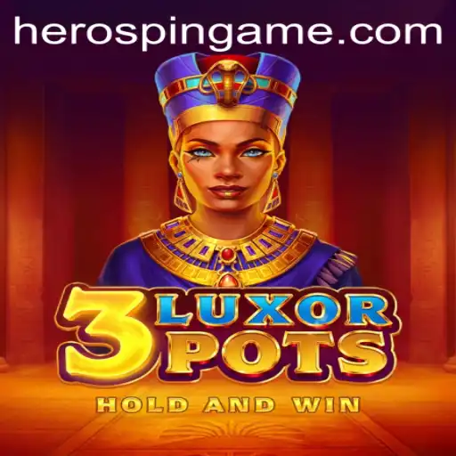 Discover the Exciting World of 3LuxorPots and HeroSpin