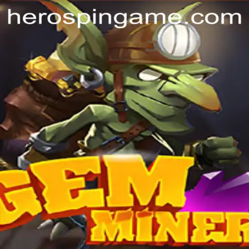 Exploring the Exciting World of GemMiner: Unraveling the Mystique of HeroSpin