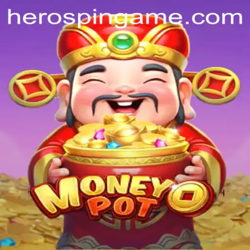Dive into the Exciting World of MoneyPot: Unleash the Power of HeroSpin