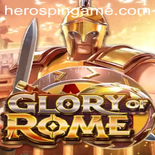 Exploring the Thrills of 'GloryofRome' and the Power of 'HeroSpin'
